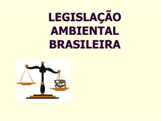Leg. Ambiental - Aula 01 Legislação Ambiental Brasileira.pdf
