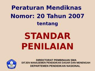 6.PERMENDIKNAS NO. 20 TAHUN 2007 STANDAR PENILAIAN.ppt