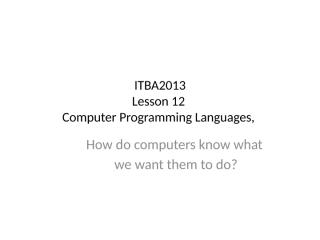 ITBA2013  Lesson 12 Computer Programming languages.pptx