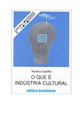 O que é Indústria Cultural - Teixeira Coelho.pdf